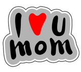 I love you mom cookie cutter and stamp