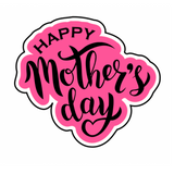 Happy Mother's Day lettering cookie cutter with stamp