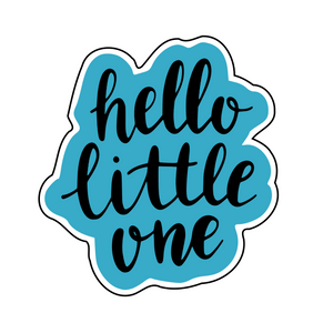 Hello little one calligraphy cookie cutter and stamp