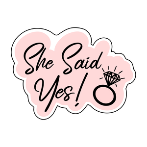 She said yes lettering cookie cutter with stamp
