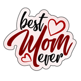 Best mom ever 2 calligraphy cookie cutter and stamp